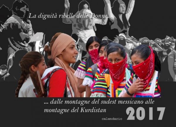 Calendario 2017. La dignità ribelle delle donne dalla Rojava al Chiapas